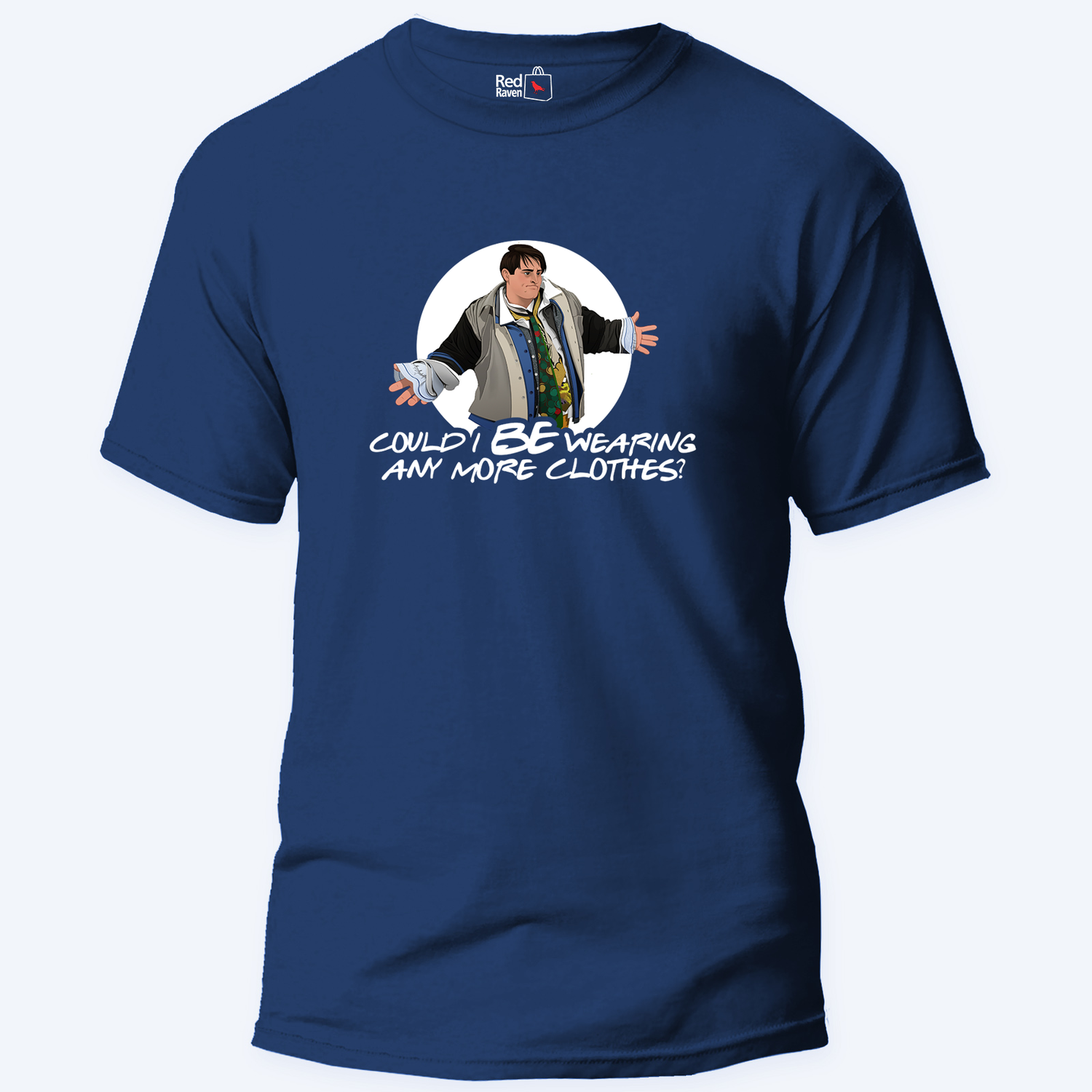 'Could I Be Wearing Any More Clothes' F.R.I.E.N.D.S - Unisex T-Shirt